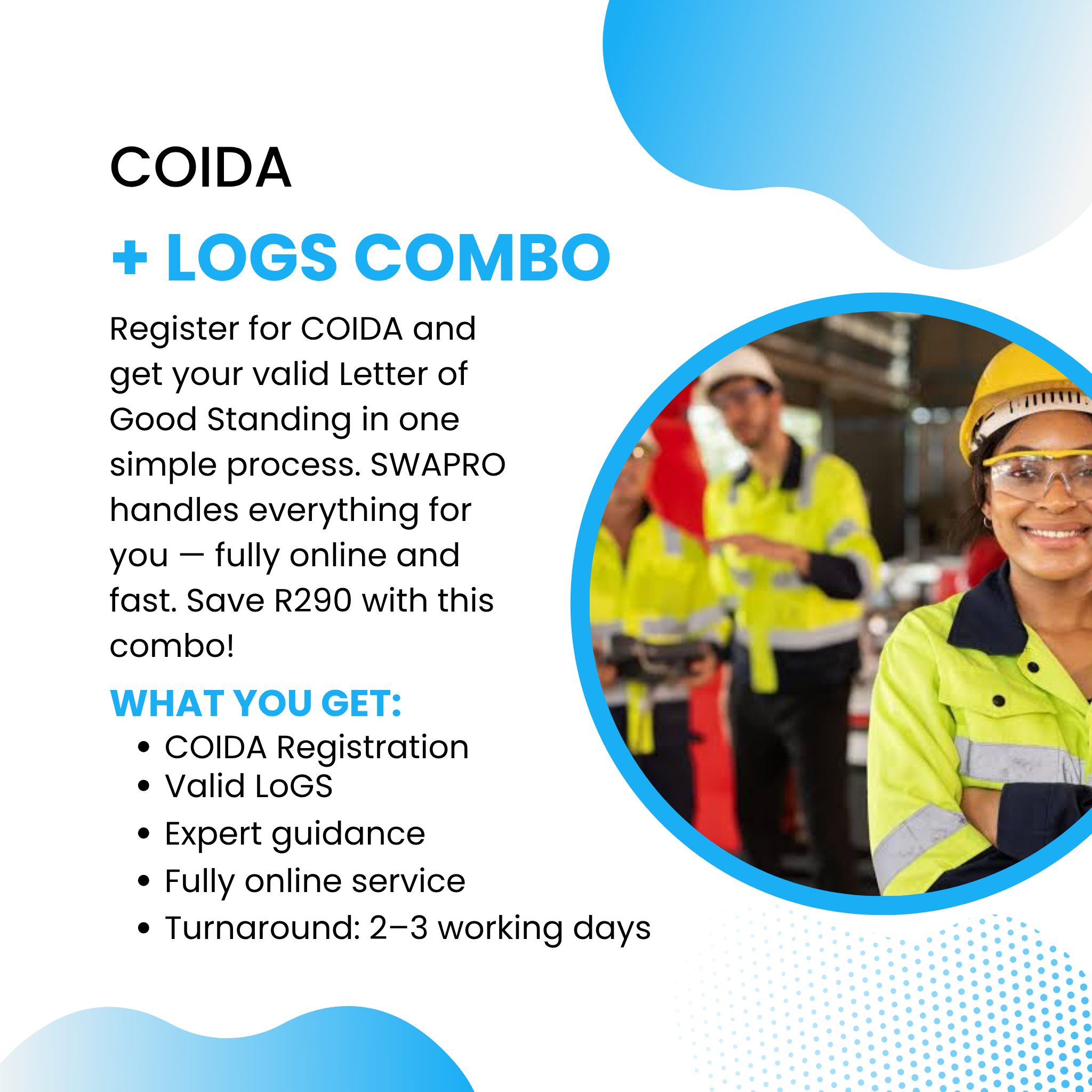 Register for COIDA and get your valid Letter of Good Standing in one simple process. SWAPRO handles everything for you — fully online and fast. Save R290 with this combo!